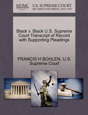 Black V. Black U.S. Supreme Court Transcript of Record with Supporting Pleadings