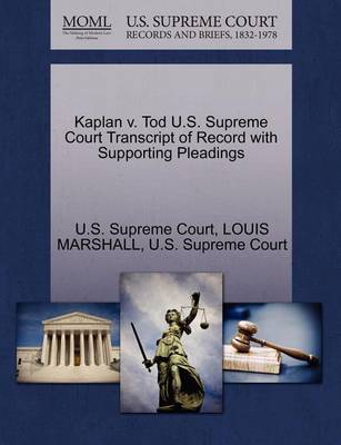 Kaplan V. Tod U.S. Supreme Court Transcript of Record with Supporting Pleadings