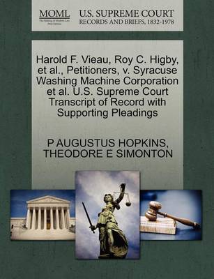 Harold F. Vieau, Roy C. Higby, Et Al., Petitioners, V. Syracuse Washing Machine Corporation Et Al. U.S. Supreme Court Transcript of Record with Supporting Pleadings
