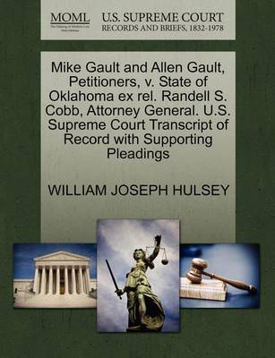 Mike Gault and Allen Gault, Petitioners, V. State of Oklahoma Ex Rel. Randell S. Cobb, Attorney General. U.S. Supreme Court Transcript of Record with Supporting Pleadings