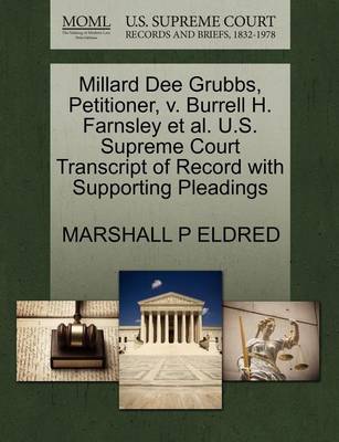 Millard Dee Grubbs, Petitioner, V. Burrell H. Farnsley Et Al. U.S. Supreme Court Transcript of Record with Supporting Pleadings