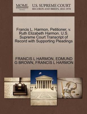 Francis L. Harmon, Petitioner, V. Ruth Elizabeth Harmon. U.S. Supreme Court Transcript of Record with Supporting Pleadings