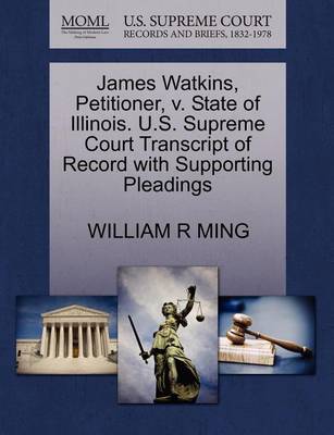 James Watkins, Petitioner, V. State of Illinois. U.S. Supreme Court Transcript of Record with Supporting Pleadings