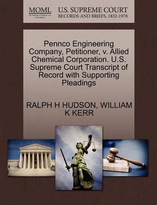 Pennco Engineering Company, Petitioner, V. Allied Chemical Corporation. U.S. Supreme Court Transcript of Record with Supporting Pleadings