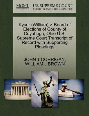 Kyser (William) V. Board of Elections of County of Cuyahoga, Ohio U.S. Supreme Court Transcript of Record with Supporting Pleadings