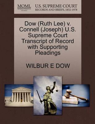 Dow (Ruth Lee) V. Connell (Joseph) U.S. Supreme Court Transcript of Record with Supporting Pleadings
