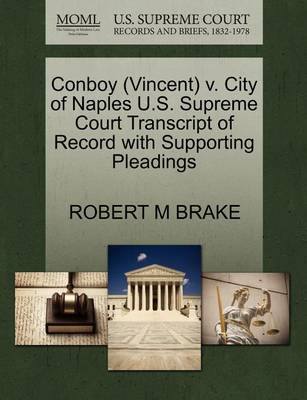 Conboy (Vincent) V. City of Naples U.S. Supreme Court Transcript of Record with Supporting Pleadings