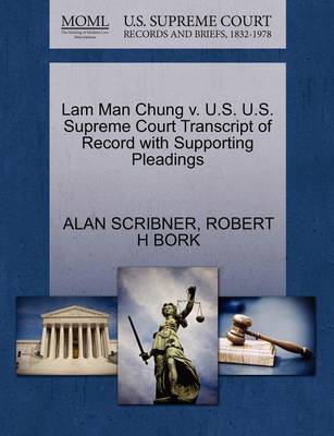 Lam Man Chung V. U.S. U.S. Supreme Court Transcript of Record with Supporting Pleadings