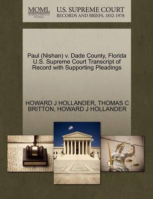 Paul (Nishan) V. Dade County, Florida U.S. Supreme Court Transcript of Record with Supporting Pleadings