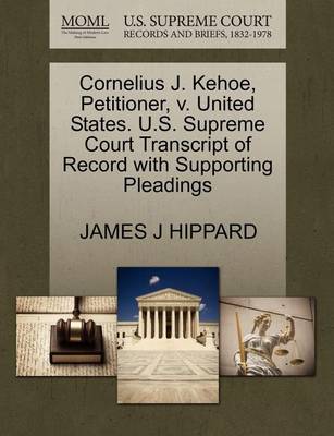 Cornelius J. Kehoe, Petitioner, V. United States. U.S. Supreme Court Transcript of Record with Supporting Pleadings