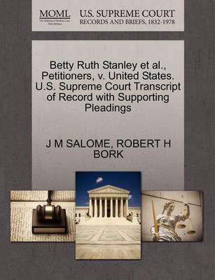 Betty Ruth Stanley Et Al., Petitioners, V. United States. U.S. Supreme Court Transcript of Record with Supporting Pleadings