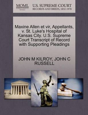 Maxine Allen Et Vir, Appellants, V. St. Luke's Hospital of Kansas City. U.S. Supreme Court Transcript of Record with Supporting Pleadings