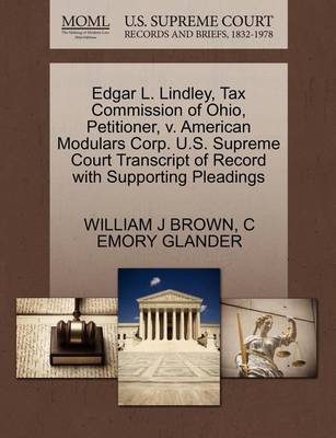 Edgar L. Lindley, Tax Commission of Ohio, Petitioner, V. American Modulars Corp. U.S. Supreme Court Transcript of Record with Supporting Pleadings