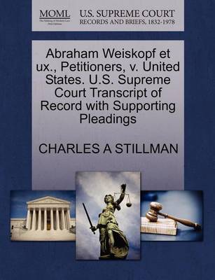 Abraham Weiskopf Et Ux., Petitioners, V. United States. U.S. Supreme Court Transcript of Record with Supporting Pleadings