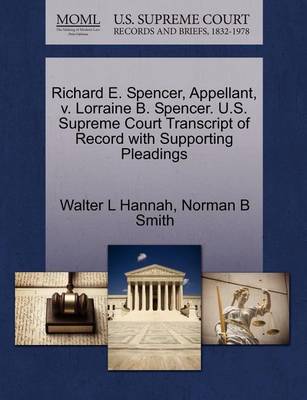 Richard E. Spencer, Appellant, V. Lorraine B. Spencer. U.S. Supreme Court Transcript of Record with Supporting Pleadings
