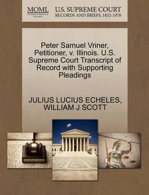 Peter Samuel Vriner, Petitioner, V. Illinois. U.S. Supreme Court Transcript of Record with Supporting Pleadings