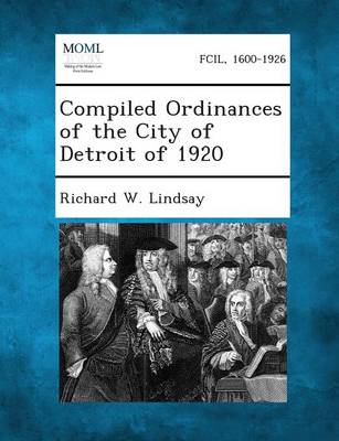Compiled Ordinances of the City of Detroit of 1920