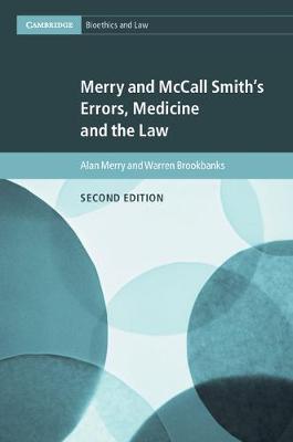 Cambridge Bioethics and Law: Series Number 38: Merry and McCall Smith's Errors, Medicine and the Law