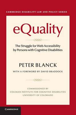 Cambridge Disability Law and Policy Series: eQuality: The Struggle for Web Accessibility by Persons with Cognitive Disabilities
