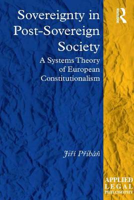 Sovereignty in Post-Sovereign Society: A Systems Theory of European Constitutionalism