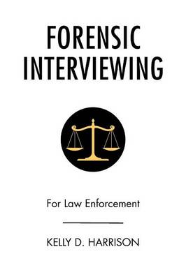 Forensic Interviewing: For Law Enforcement