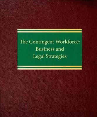 Contingent Workforce: Business and Legal Strategies