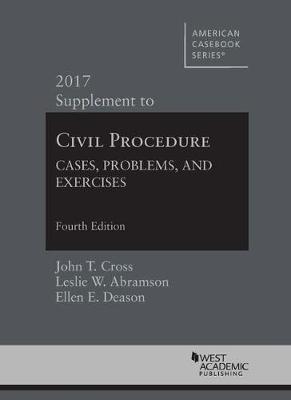 Civil Procedure, Cases, Problems and Exercises: 2017 Supplement