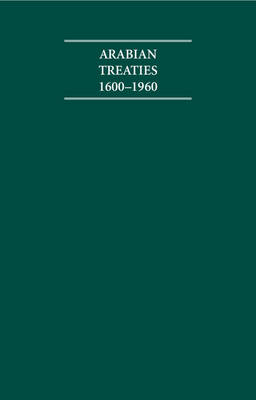 Cambridge Archive Editions: Arabian Treaties 1600-1960 4 Volume Hardback Set