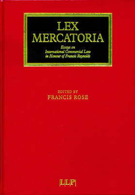Lex Mercatoria: Essays on International Commercial Law in Honour of Francis Reynolds