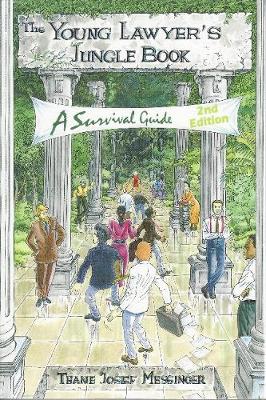 The Young Lawyer's Jungle Book: A Survival Guide (2nd Edition)