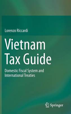 Vietnam Tax Guide: Domestic Fiscal System and International Treaties