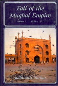 Fall of the Mughal Empire- Vol. II (4th Edn.)