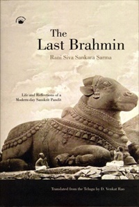 Last Brahmin, The: Life and Reflections of a Modern-day Sanskrit Pandit