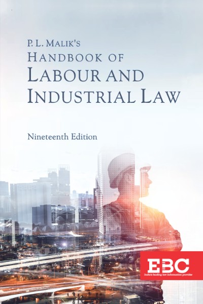P. L. Malik's Handbook of Labour and Industrial Law