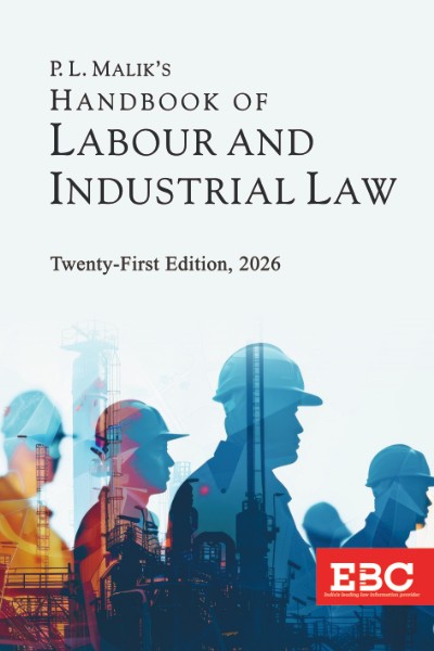 P. L. Malik's Handbook of Labour and Industrial Law