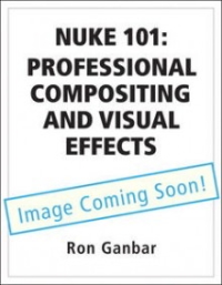 Nuke 101: Professional Compositing and Visual Effects