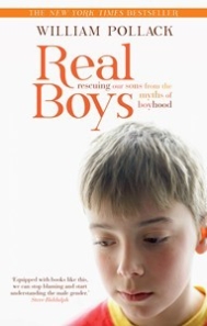 Real Boys: Rescuing Our Sons from the Myths of Boyhood