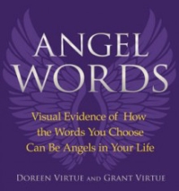 Angel Words: Visual Evidence of How Words Can Be Angels in Your Life