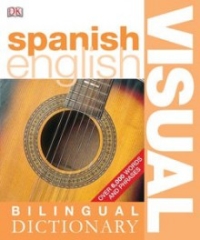 Spanish English: Bilingual Visual Dictionary