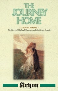 The Journey Home: A Kryon Parable