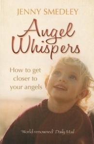 Angel Whispers: How to get Closer to Your Angels