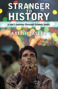 Stranger to History: A Sons Journey through Islamic Lands