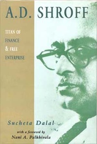A.D. Shroff: Titan Of Finance & Free Ent