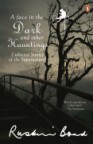 A Face in the Dark and Other Hauntings: Collected Stories of the Supernatural