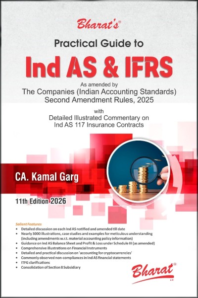 Practical Guide to Ind AS & IFRS | As amended by The Companies (Indian Accounting Standards) Second Amendment Rules, 2025 | With Detailed Illustrated Commentary on Ind AS 117 Insurance Contracts