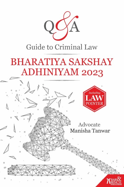 Q&A Guide to Criminal Law | Bharatiya Sakshay Adhiniyam 2023
