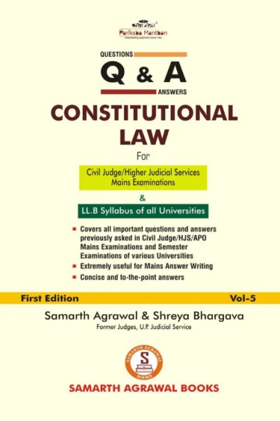 Questions & Answers | Constitutional Law | For Civil Judge/Higher Judicial Services Mains Examinations & LL.B Syllabus of all Universities | Vol-5