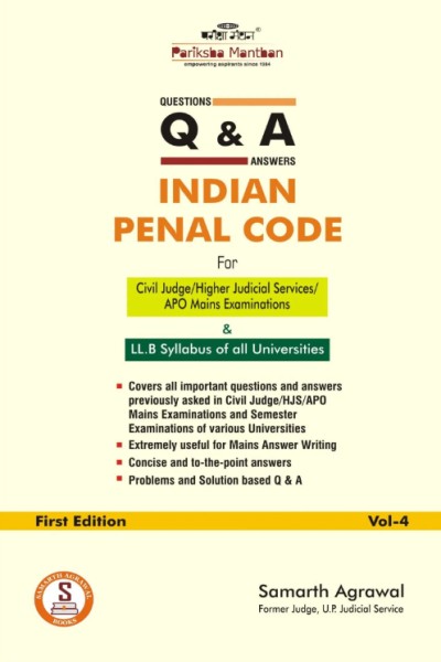 Questions & Answers | Indian Penal Code | For Civil Judge/Higher Judicial Services/APO Mains Examinations & LL.B Syllabus of all Universities | Vol-4 