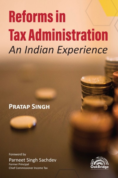Reforms in Tax Administration: An Indian Experience