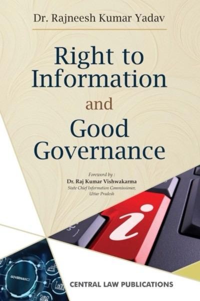 Right to Information and Good Governance by Dr. Rajneesh Kumar Yadav